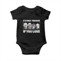 It's Only Treason If You Lose Baby Onesie Founding Fathers 4th Of July - Wonder Print Shop