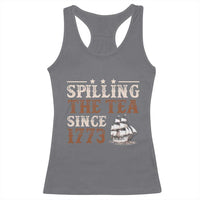 Spilling The Tea Since 1773 Racerback Tank Top Retro Usa Patriotic 4th of July Party - Wonder Print Shop