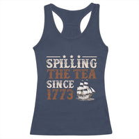 Spilling The Tea Since 1773 Racerback Tank Top Retro Usa Patriotic 4th of July Party - Wonder Print Shop