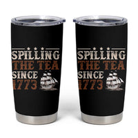 Spilling The Tea Since 1773 Tumbler Cup Retro Usa Patriotic 4th of July Party - Wonder Print Shop