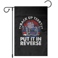 Back It Up Terry Put It In Reverse Garden Flag Funny 4th Of July - Wonder Print Shop