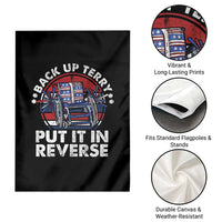 Back It Up Terry Put It In Reverse Garden Flag Funny 4th Of July - Wonder Print Shop