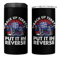 Back It Up Terry Put It In Reverse 4 in 1 Can Cooler Tumbler Funny 4th Of July - Wonder Print Shop