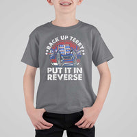 Back It Up Terry Put It In Reverse T Shirt For Kid Funny 4th Of July - Wonder Print Shop