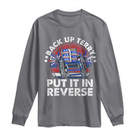 Back It Up Terry Put It In Reverse Long Sleeve Shirt Funny 4th Of July - Wonder Print Shop