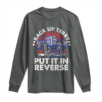 Back It Up Terry Put It In Reverse Long Sleeve Shirt Funny 4th Of July - Wonder Print Shop