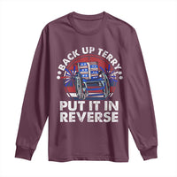 Back It Up Terry Put It In Reverse Long Sleeve Shirt Funny 4th Of July - Wonder Print Shop