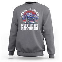 Back It Up Terry Put It In Reverse Sweatshirt Funny 4th Of July - Wonder Print Shop