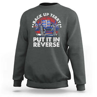 Back It Up Terry Put It In Reverse Sweatshirt Funny 4th Of July - Wonder Print Shop