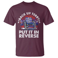 Back It Up Terry Put It In Reverse T Shirt Funny 4th Of July - Wonder Print Shop