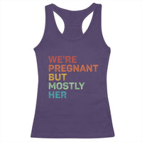 We're Pregnant But Mostly Her Racerback Tank Top Funny Pregnancy Announcement Expecting Mom Dad