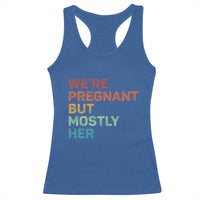 We're Pregnant But Mostly Her Racerback Tank Top Funny Pregnancy Announcement Expecting Mom Dad
