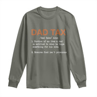 Dad Tax Long Sleeve Shirt Funny Fathers Day