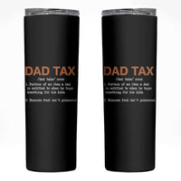 Dad Tax Skinny Tumbler Funny Fathers Day