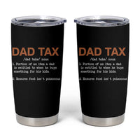Dad Tax Tumbler Cup Funny Fathers Day