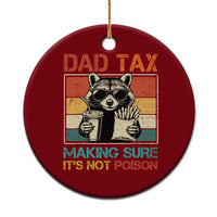 Dad Tax Raccoon Ceramic Ornament Making Sure It's Not Poison Funny Father's Day - Wonder Print Shop
