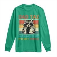 Dad Tax Raccoon Long Sleeve Shirt Making Sure It's Not Poison Funny Father's Day