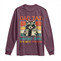 Dad Tax Raccoon Long Sleeve Shirt Making Sure It's Not Poison Funny Father's Day