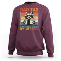 Dad Tax Raccoon Sweatshirt Making Sure It's Not Poison Funny Father's Day