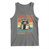 Dad Tax Raccoon Tank Top Making Sure It's Not Poison Funny Father's Day