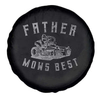 Father Mows Best Spare Tire Cover Funny Lawn Mowing Mower Dad Father’s Day