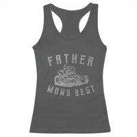 Father Mows Best Racerback Tank Top Funny Lawn Mowing Mower Dad Father’s Day