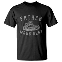 Father Mows Best T Shirt Funny Lawn Mowing Mower Dad Father’s Day