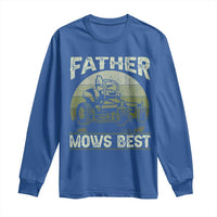Father Mows Best Long Sleeve Shirt Lawn Mower Mowing Dad Retro Father's Day Gift