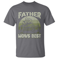 Father Mows Best T Shirt Lawn Mower Mowing Dad Retro Father's Day Gift