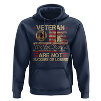 Veterans Are Not Suckers Or Losers Hoodie Vintage Old 1776 Vintage Flag We The People Veteran Patriotic