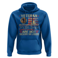Veterans Are Not Suckers Or Losers Hoodie Vintage Old 1776 Vintage Flag We The People Veteran Patriotic