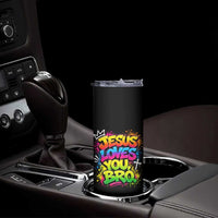 Jesus Loves You Bro Christian Believer Faith Skinny Tumbler Dripping Graffiti Rap God Religious Graphic