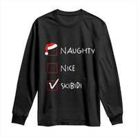 Nice Naughty Skibidi List Santa Claus Sarcastic Long Sleeve Shirt