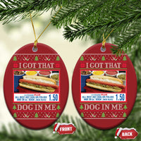 I Got That Dog in Me Ugly Xmas Christmas Ornament Keep 150 Dank Meme Hot Dog Combo - Wonder Print Shop