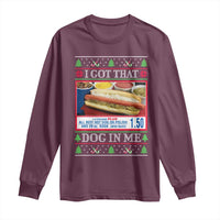 I Got That Dog in Me Ugly Christmas Long Sleeve Shirt Keep 150 Dank Meme Hot Dog Combo