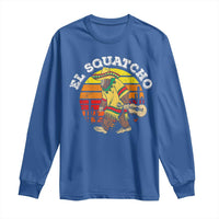 El Squatcho Bigfoot Long Sleeve Shirt Mexican Sasquatch Cinco De Mayo