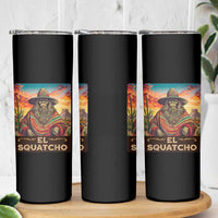 El Squatcho Bigfoot Skinny Tumbler Mexican Sasquatch Lovers Cinco De Mayo