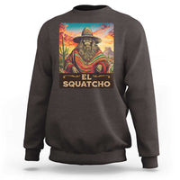 El Squatcho Bigfoot Sweatshirt Mexican Sasquatch Lovers Cinco De Mayo - Wonder Print Shop