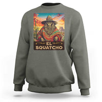 El Squatcho Bigfoot Sweatshirt Mexican Sasquatch Lovers Cinco De Mayo - Wonder Print Shop
