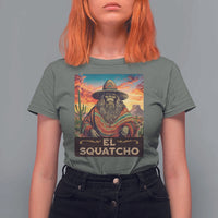 El Squatcho Bigfoot T Shirt For Women Mexican Sasquatch Lovers Cinco De Mayo - Wonder Print Shop