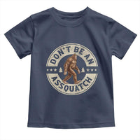 Funny Bigfoot Toddler T Shirt Don't Be An Assquatch Retro Outdoor - Wonder Print Shop