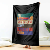 My Son In Law Is My Favorite Child Throw Blanket Funny Replaced Daughter - Wonder Print Shop