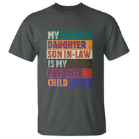 My Son In Law Is My Favorite Child T Shirt Funny Replaced Daughter - Wonder Print Shop