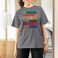My Son In Law Is My Favorite Child T Shirt For Women Funny Replaced Daughter - Wonder Print Shop