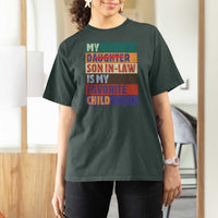 My Son In Law Is My Favorite Child T Shirt For Women Funny Replaced Daughter - Wonder Print Shop