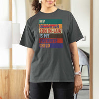 My Son In Law Is My Favorite Child T Shirt For Women Funny Replaced Daughter - Wonder Print Shop