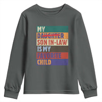 My Son In Law Is My Favorite Child Youth Sweatshirt Funny Replaced Daughter - Wonder Print Shop