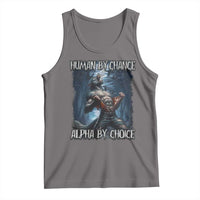 Human By Chance Alpha By Choice Wolf Tank Top Vintage 90s Style Wolf Sigma Emo Meme - Wonder Print Shop