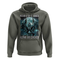 Funny Human By Chance Alpha By Choice Hoodie Alpha Wolf