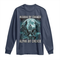 Funny Human By Chance Alpha By Choice Long Sleeve Shirt Alpha Wolf